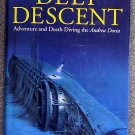 Kevin F McMurray:   Deep descent  adventure and death diving the Andrea Doria
