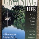 Jim Trefethen:   The cruising life  a commonsense guide for the would-be voyager