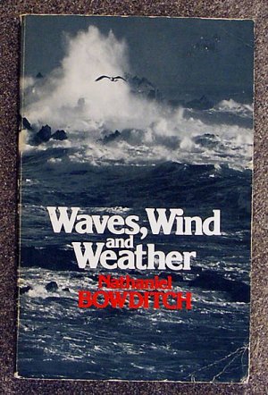 Nathaniel Bowditch:   Waves, wind and weather