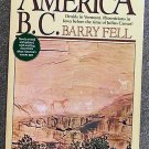 Barry Fell:   America B.C.  ancient settlers in the New World