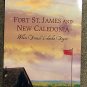 Marie Elliott, Betty Keller:   Fort St. James and New Caledonia  where British Columbia began