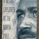 Matthew Alexander Henson:   A Negro explorer at the North Pole  the autobiography of Matthew Henson