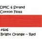 DMC 6 Strnd Cotton Embroidery Floss Bright Orange ~ Red 606