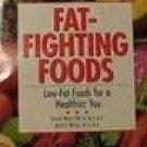 Fat-Fighting Foods: Low-Fat Foods for a Healthier You -Susan Male Smith
