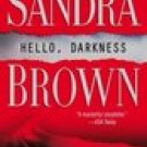Hello Darkness -Sandra Brown