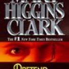 Pretend You Don't See Her -Mary Higgins Clark
