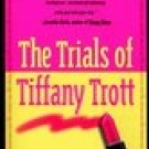The Trials Of Tiffany Trott -Isabel Wolff