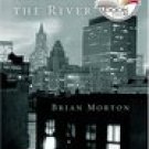 A Window Across The River -Brian Morton