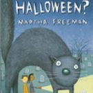 Who stole Halloween? -Martha Freeman