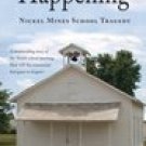 The Happening - Nickel Mines School Tragedy -Harvey Yoder