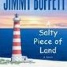 A Salty Piece of Land -Jimmy Buffett