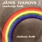 Janis Ivanovs: Symphony 16 / "Rainbow" Sinaisky MELODIYA C10 056951-1