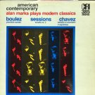 Alan Marks Pierre Boulez Sessions Carlos Chávez Alan Marks Plays Modern Classics CRI 385