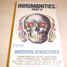 Inhumanities V. 2 II ATROCITIES VHS RE SEALED COMPLETE
