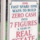 209 Fast Spare-Time Ways to Build Zero Cash Into 7 Figures A Year In Real Estate