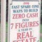 209 Fast Spare-Time Ways to Build Zero Cash Into 7 Figures A Year In Real Estate