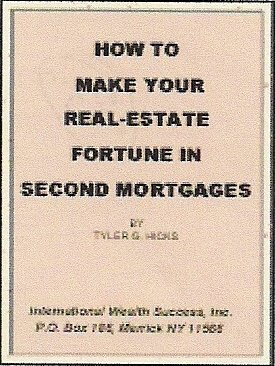 How to Make Your Real-Estate Fortune in Second Mortgages by Ty Hicks