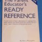 The Parent Educator's READY REFERENCE Book - Homeschool