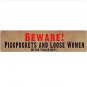 Metal Sign - Beware Pickpockets and Loose Women