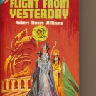 Envoy To New Worlds by Keith Laumer & Flight From Yesterday by Robert Moore Williams