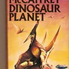 Dinosaur Planet By Anne McCaffrey