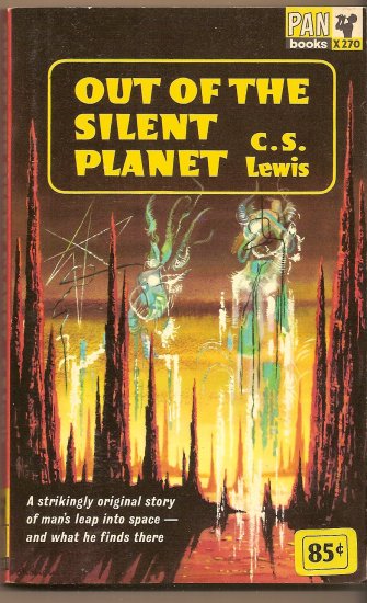 Out of the Silent Planet by C.S. Lewis