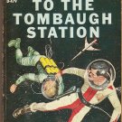 Earthman, Go Home / To The Tombaugh Station.  by Poul Anderson / WilsonTucker