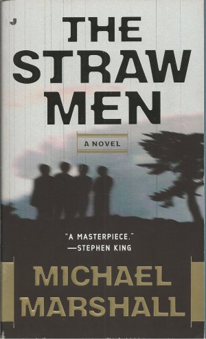 THE STRAW MEN BY MICHAEL MARSHALL