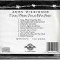 andy wilkinson Texas When Texas Was Free cd