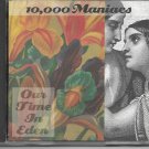 10,000 Maniacs : Our Time in Eden CD (1992)
