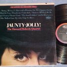 HOWARD ROBERTS QUARTET--JAUNTY JOLLY!--Stereo 1967 LP