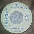 45--BARBARA MASON--OH, HOW IT HURTS--1967--Arctic 137