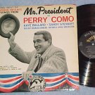 MR. PRESIDENT--VG+ 1962 Studio Sdk LP with Perry Como