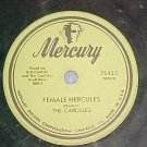 78--THE CARLISLES--FEMALE HERCULES--1954--Mercury 70435