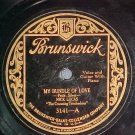 78--NICK LUCAS--MY BUNDLE OF LOVE--1926--Brunswick 3141