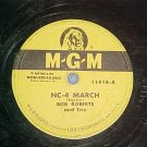 78--BOB ROBERTS TRIO--NC-4 MARCH--1953--MGM 11414--VG+