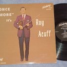 ONCE MORE IT'S ROY ACUFF-VG+ 1961 LP--Hickory LPM-H-101
