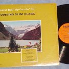 YODELING SLIM CLARK-I FEEL A BIG TRIP COMIN' ON-1966 LP