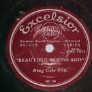 78-(NAT) KING COLE TRIO--BEAUTIFUL MOONS AGO--Excelsior