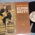 ELTON BRITT-SOMETHIN FOR EVERYONE-LP-WL Promo,Autograph