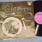 BLUES LEFTOVERS-Vol 4--NM/VG Mono 1969 UK LP--Immediate