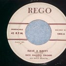 45--NICK MANERO SINGERS/EDDIE PIANO MILLER--Rego 1002