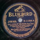 78-BOB CHESTER-OH! LOOK AT ME NOW--1941--Bluebird 11054