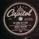 78-JOHNNIE JOHNSTON--AS LONG AS I LIVE-Capitol 228--VG+