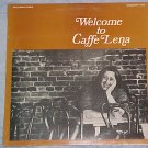 WELCOME TO CAFFE LENA-Sealed1972 LP-Copy#2-Saratoga, NY