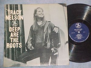 TRACY NELSON--DEEP ARE THE ROOTS--1969 LP--Prestige