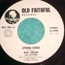 45-RICK CREAM WITH SKYCREEK-STONE COLD-'77-Old Faithful