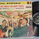 BOBBY ROBERTS--HOLIDAY MUSIC FOR HAPPY PEOPLE-Stereo LP