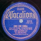 78--CAB CALLOWAY--CHILI CON CONGA--1939--Vocalion 5315