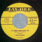 45-DEAN BARLOW--I'LL STRING ALONG WITH YOU--Jay-Dee 799